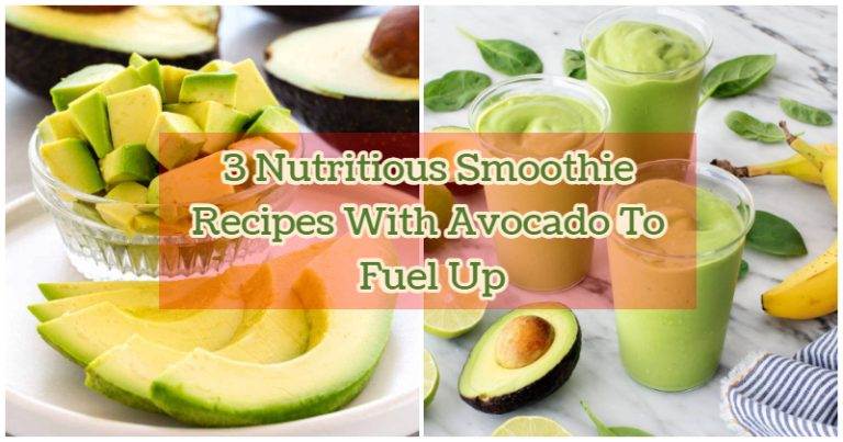 3 Nutritious Smoothie Recipes With Avocado To Fuel Up Instantly