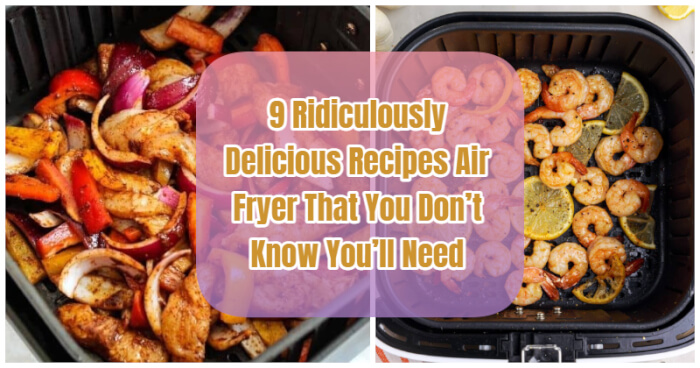 Delicious Recipes Air Fryer