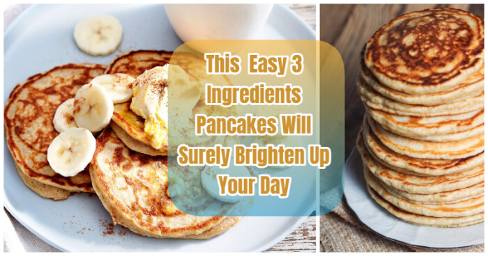 3 Ingredients Pancakes