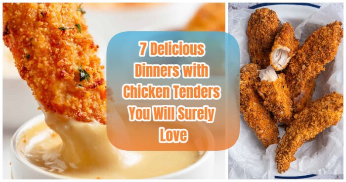 Dinners with Chicken Tenders