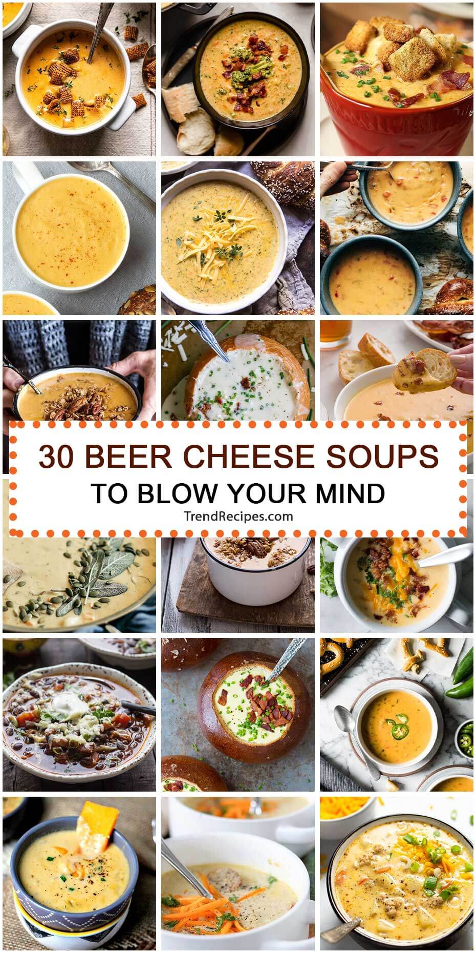 30 Beer Cheese Soups To Blow Your Mind