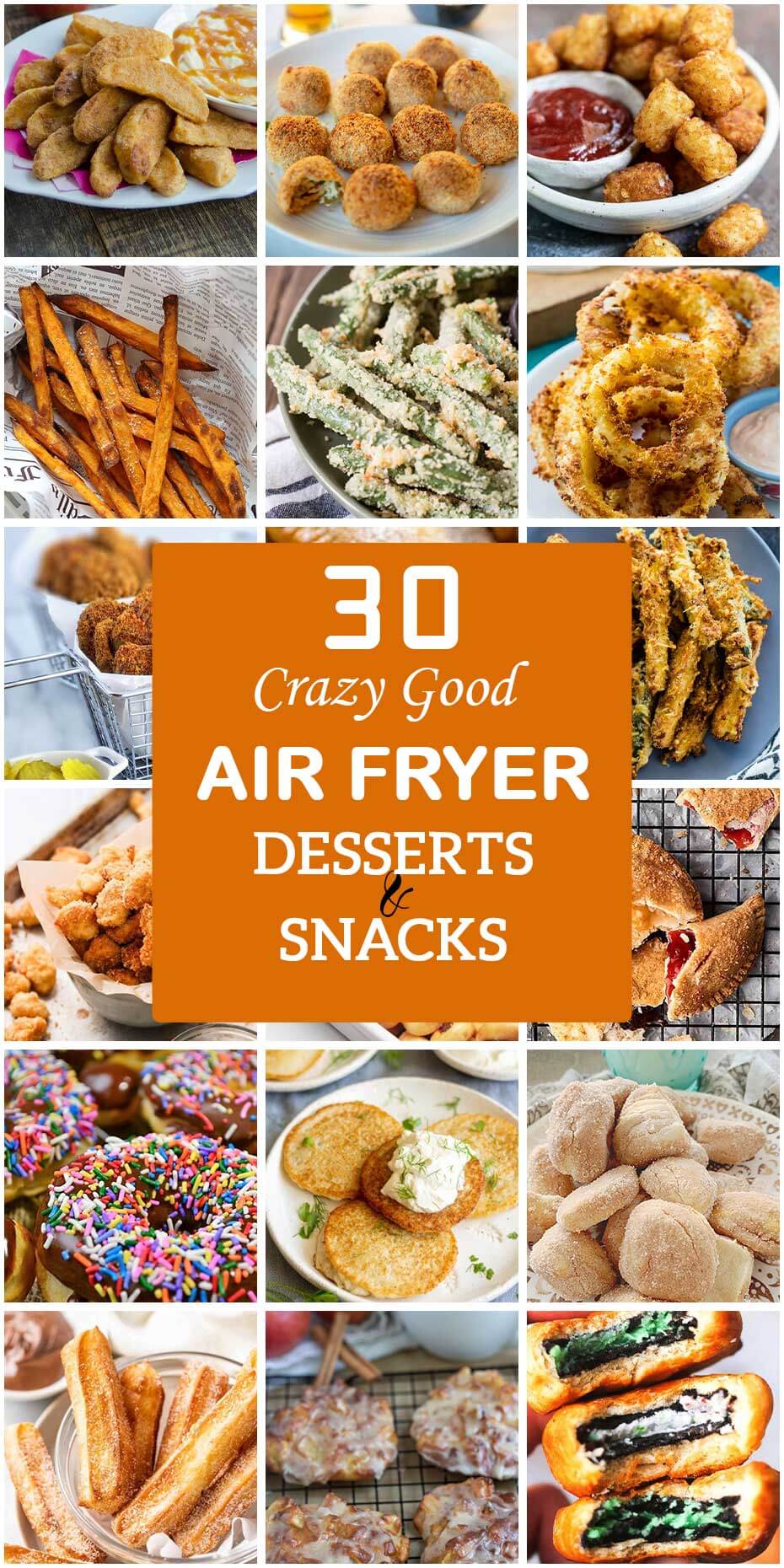 30 Crazy Good Air Fryer Desserts and Snacks Easy and Healthy Recipes