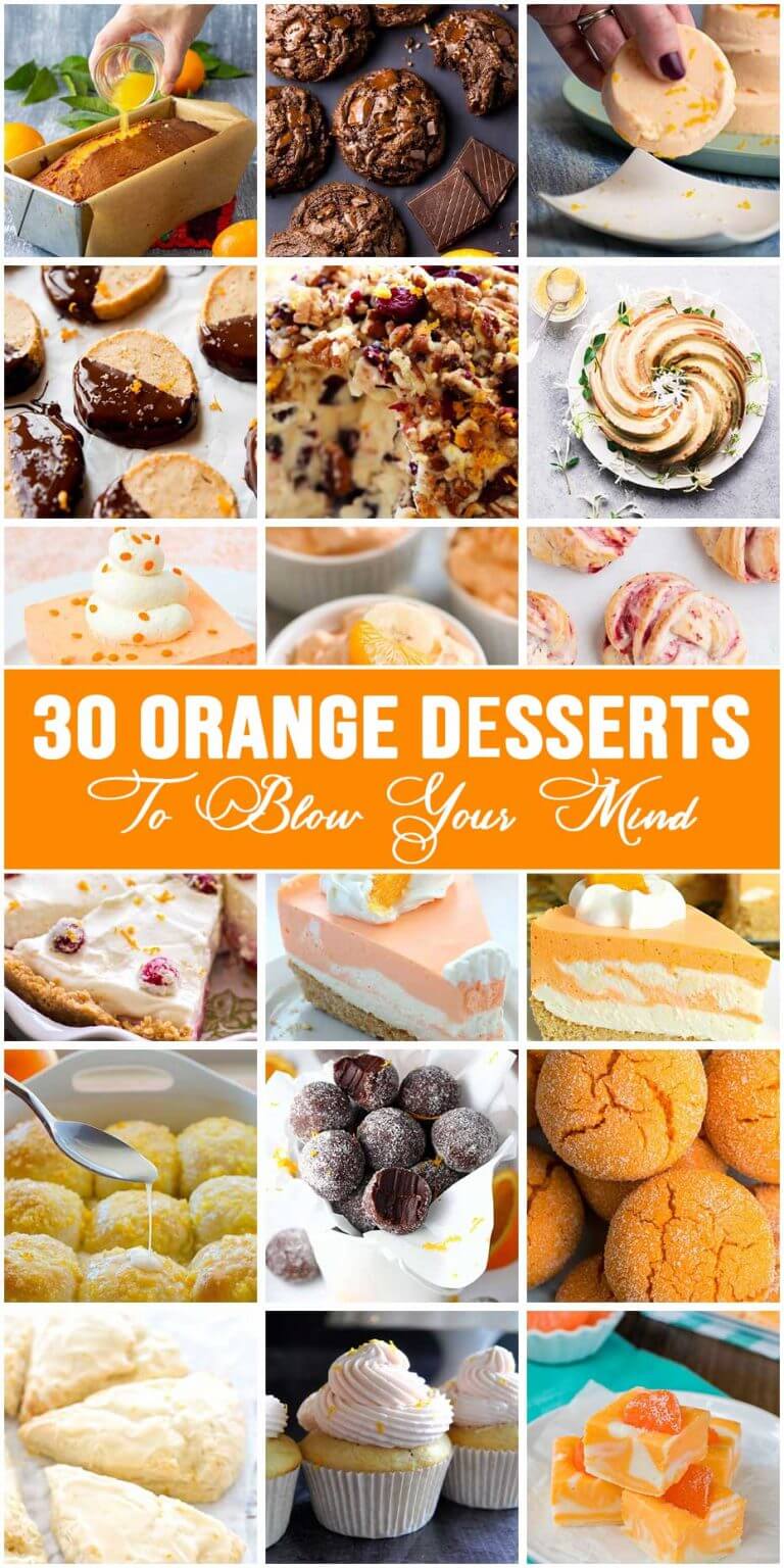 30 Orange Desserts To Blow Your Mind Easy and Healthy Recipes