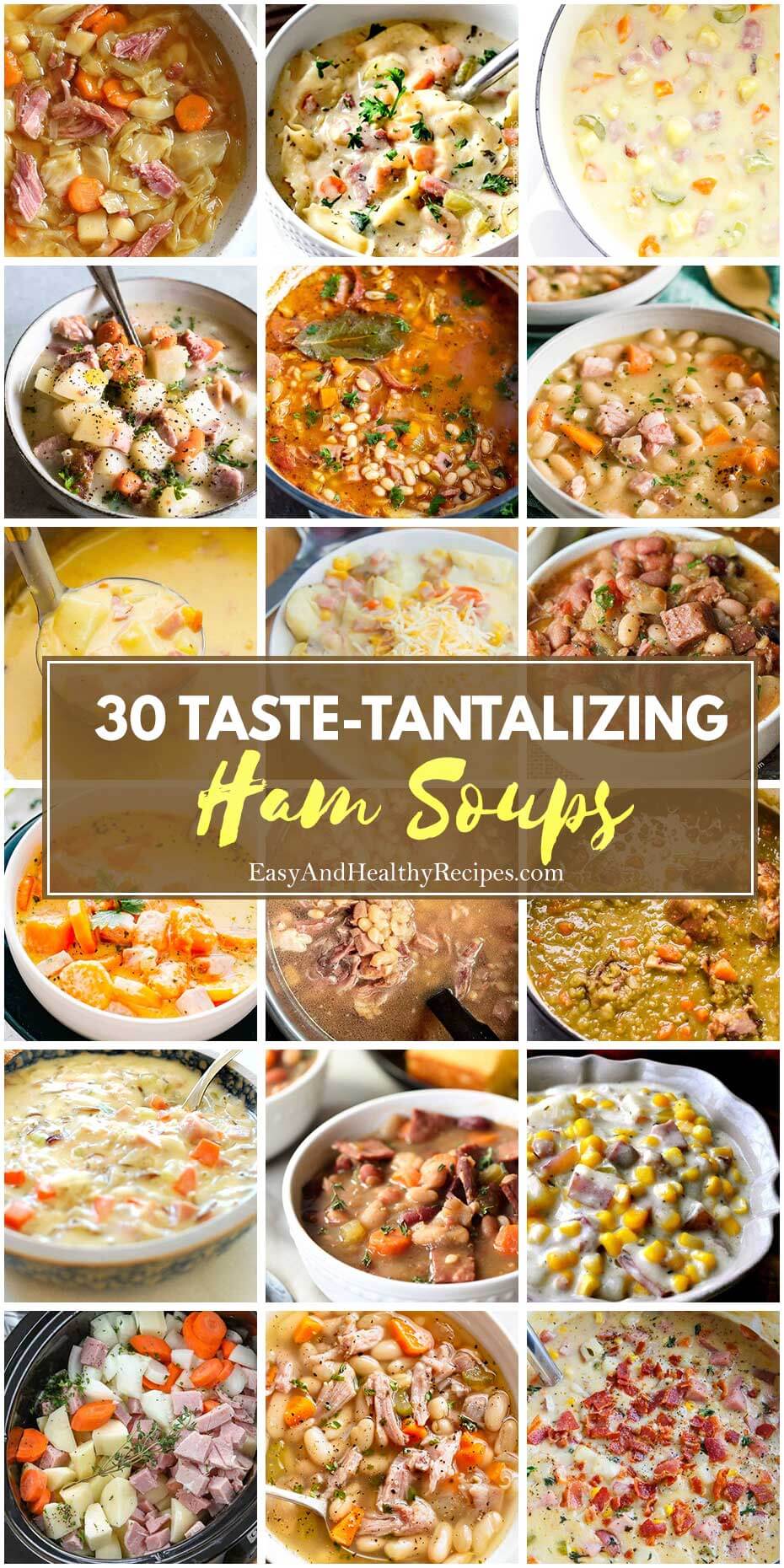 30 “Taste-Tantalizing” Ham Soups, Ham Soups