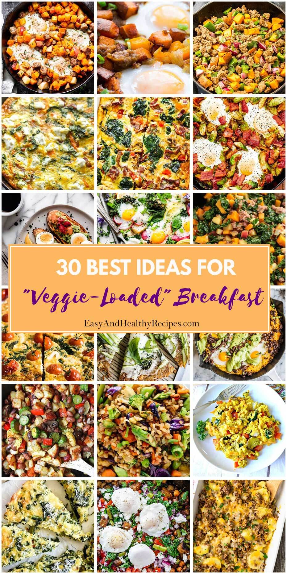 30 Veggie-Loaded Breakfasts You Should Never Miss