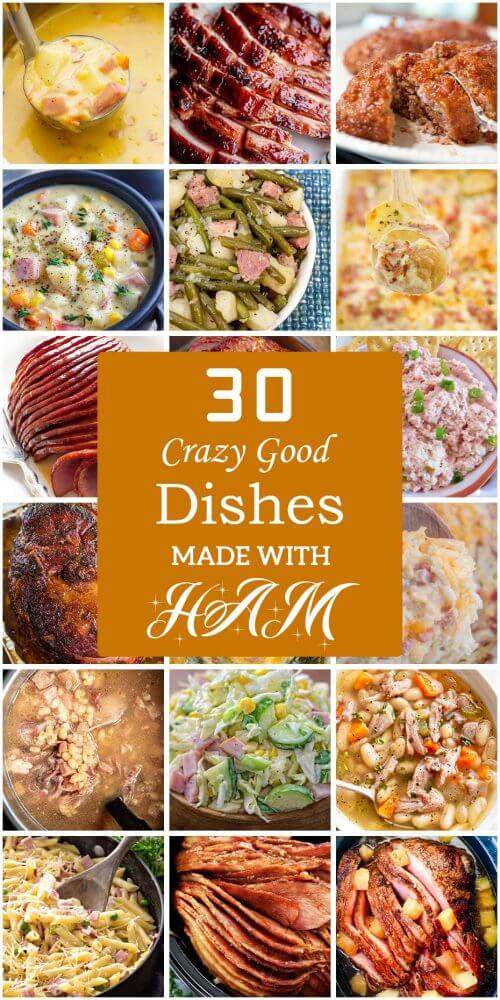30 Crazy Good Dishes Made With Ham Easy and Healthy Recipes