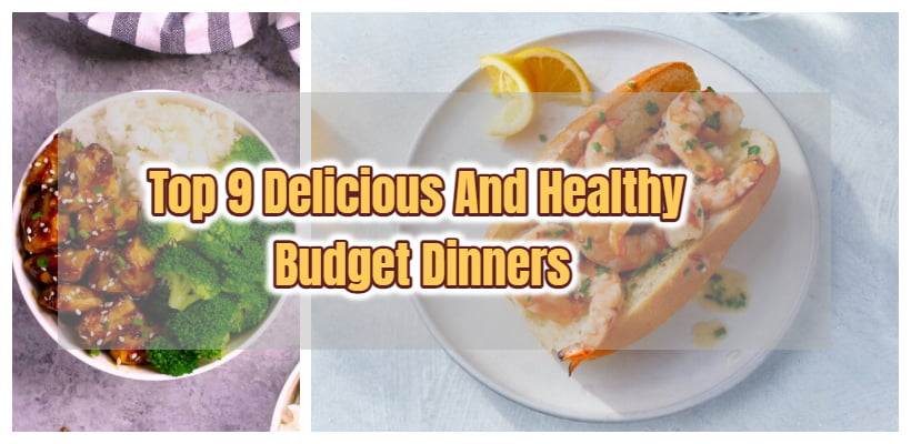 top-9-delicious-and-healthy-budget-dinners