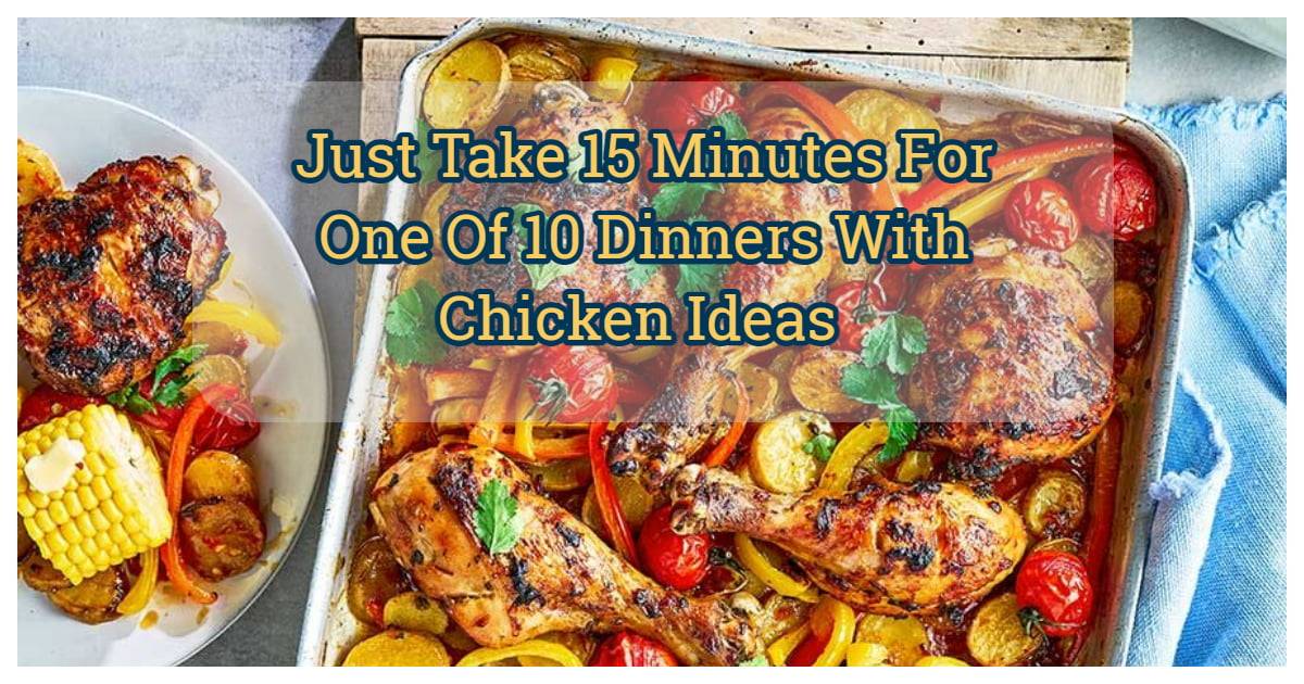 Dinners With Chicken