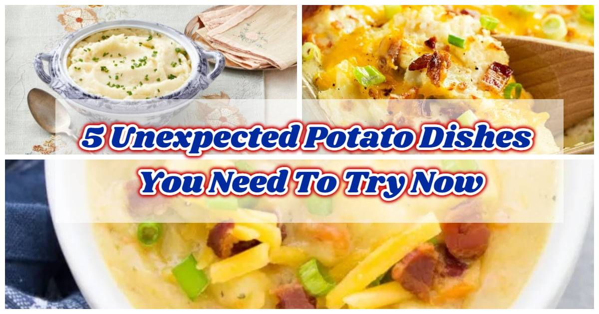 5 Unexpected Potato Dishes You Need To Try Now