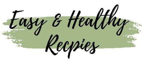 Easy and Healthy Recipes