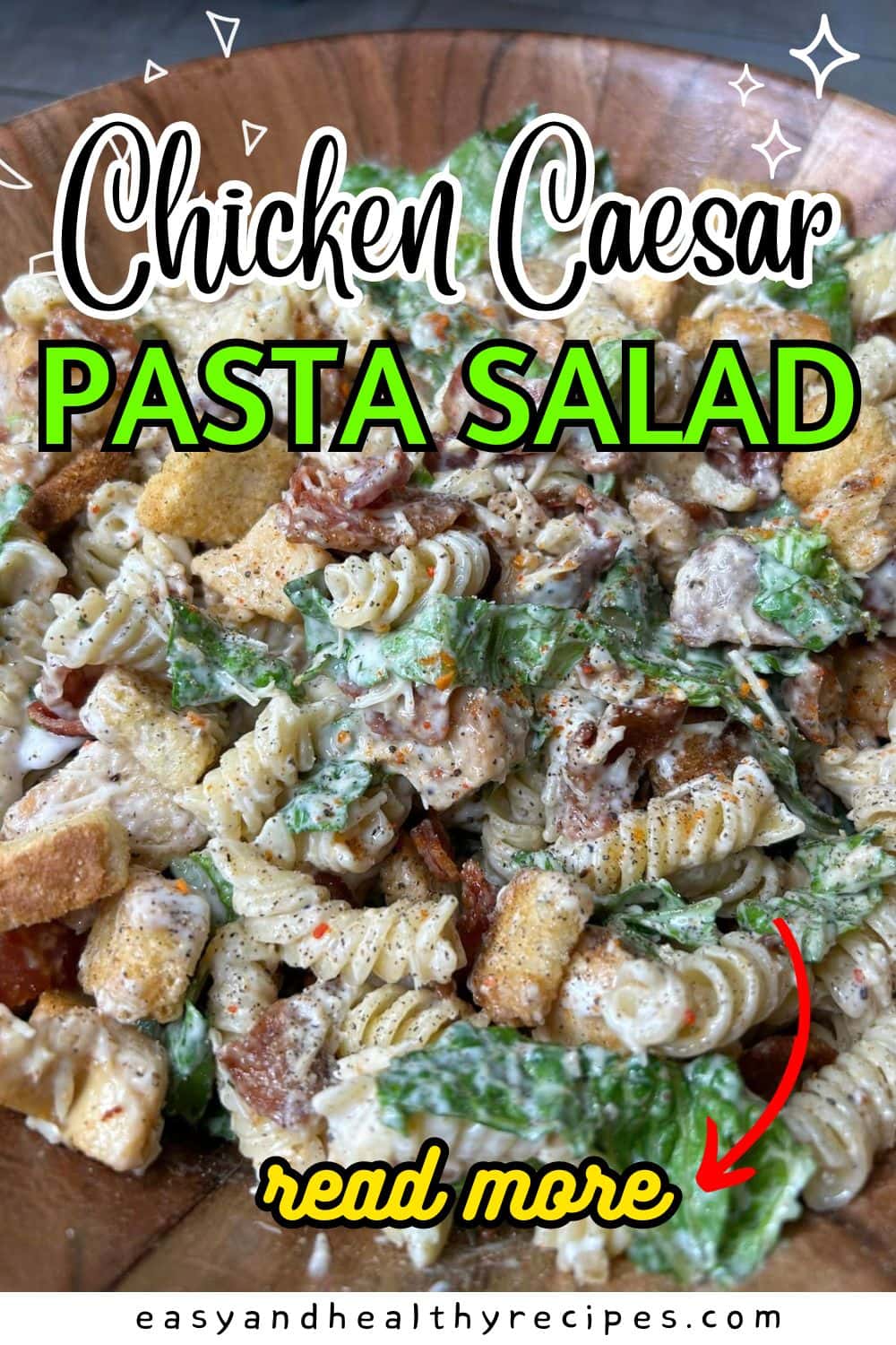 Easy Chicken Caesar Pasta Salad - Easy and Healthy Recipes